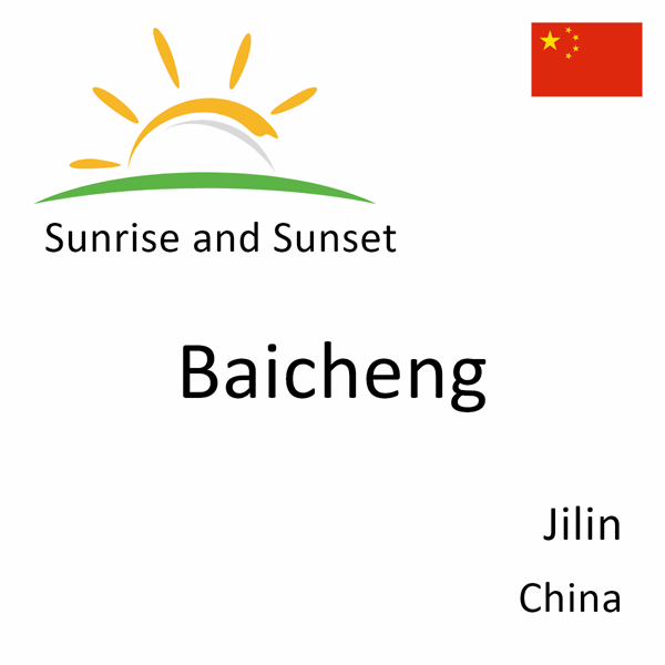 Sunrise and sunset times for Baicheng, Jilin, China