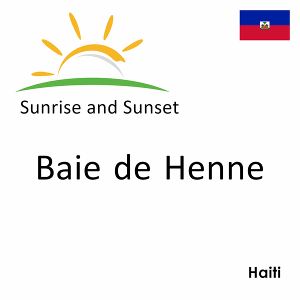 Sunrise and sunset times for Baie de Henne, Haiti