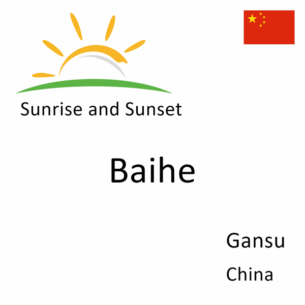 Sunrise and sunset times for Baihe, Gansu, China