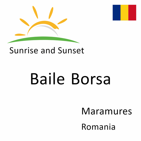 Sunrise and sunset times for Baile Borsa, Maramures, Romania