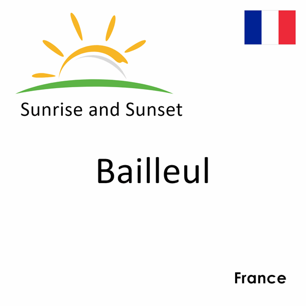 Sunrise and sunset times for Bailleul, France