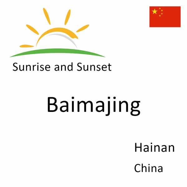 Sunrise and sunset times for Baimajing, Hainan, China