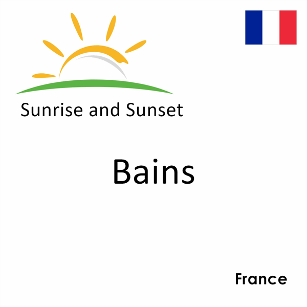 Sunrise and sunset times for Bains, France