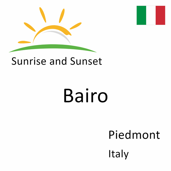 Sunrise and sunset times for Bairo, Piedmont, Italy