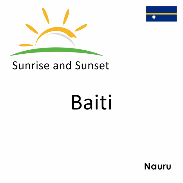 Sunrise and sunset times for Baiti, Nauru