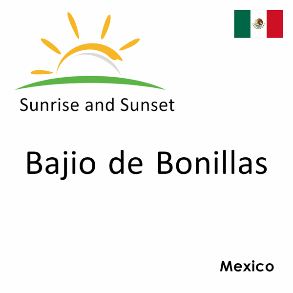 Sunrise and sunset times for Bajio de Bonillas, Mexico