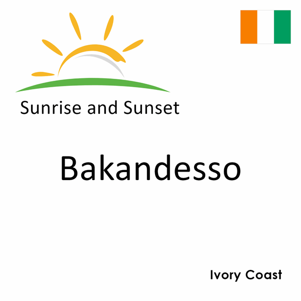 Sunrise and sunset times for Bakandesso, Ivory Coast