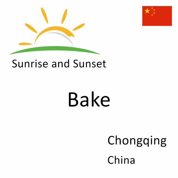 Sunrise and sunset times for Bake, Chongqing, China