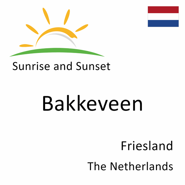 Sunrise and sunset times for Bakkeveen, Friesland, The Netherlands