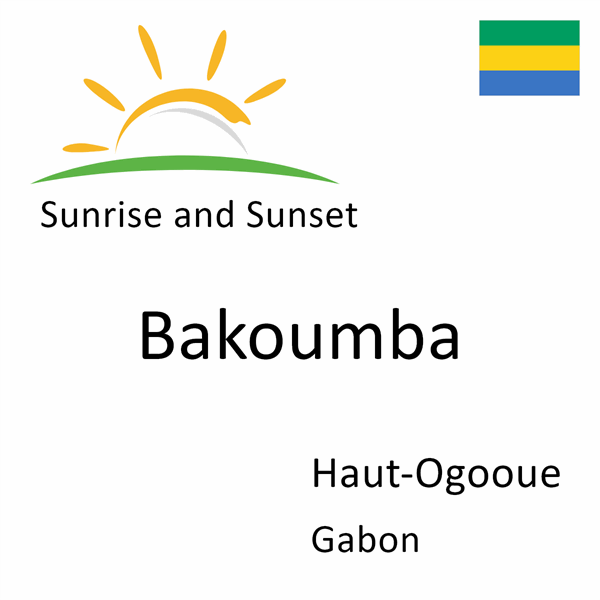 Sunrise and sunset times for Bakoumba, Haut-Ogooue, Gabon