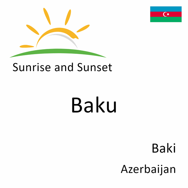 Sunrise and sunset times for Baku, Baki, Azerbaijan
