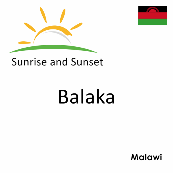 Sunrise and sunset times for Balaka, Malawi