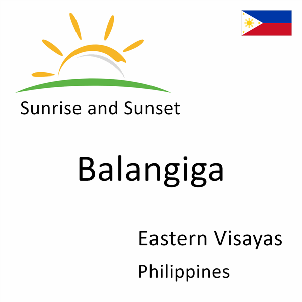 Sunrise and sunset times for Balangiga, Eastern Visayas, Philippines