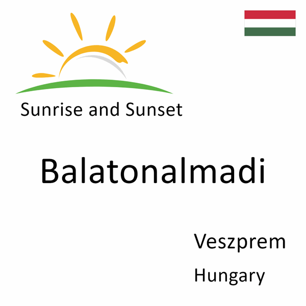 Sunrise and sunset times for Balatonalmadi, Veszprem, Hungary