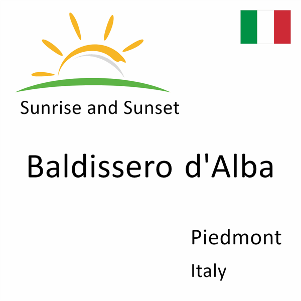 Sunrise and sunset times for Baldissero d'Alba, Piedmont, Italy