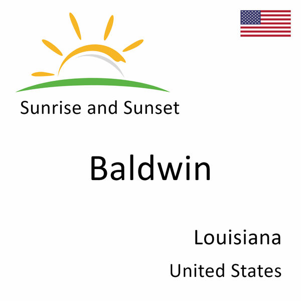 Sunrise and sunset times for Baldwin, Louisiana, United States