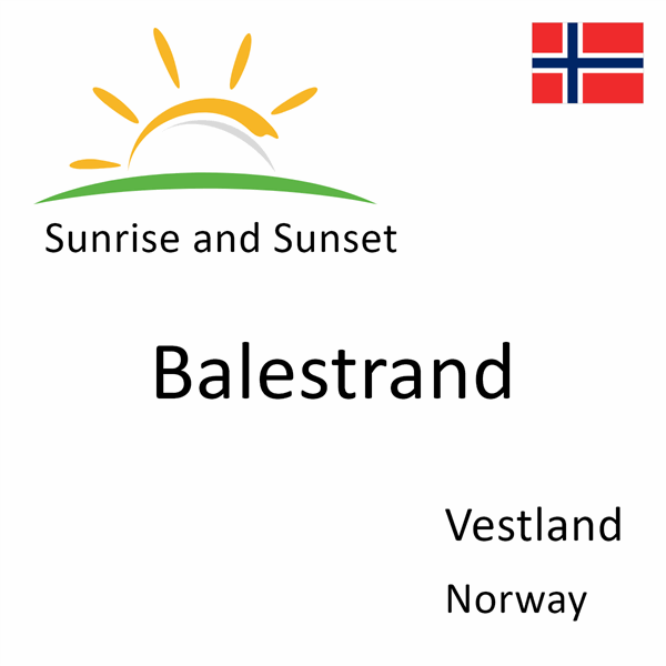Sunrise and sunset times for Balestrand, Vestland, Norway