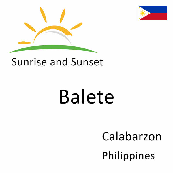 Sunrise and sunset times for Balete, Calabarzon, Philippines