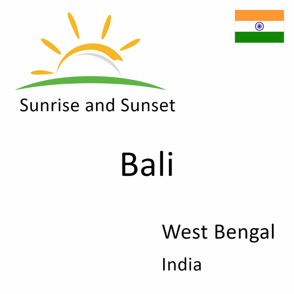 Sunrise and sunset times for Bali, West Bengal, India