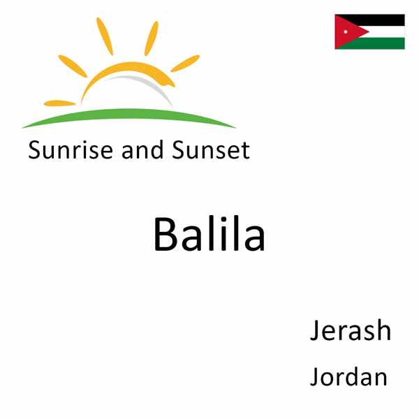 Sunrise and sunset times for Balila, Jerash, Jordan