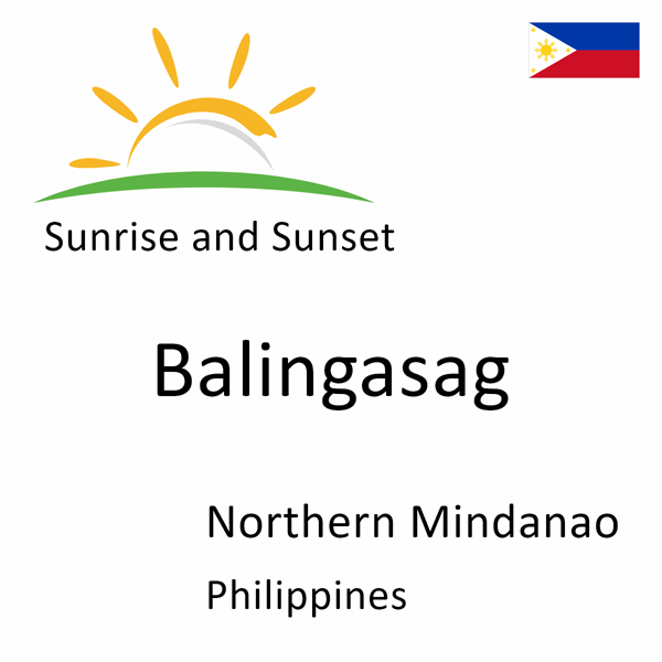 Sunrise and sunset times for Balingasag, Northern Mindanao, Philippines