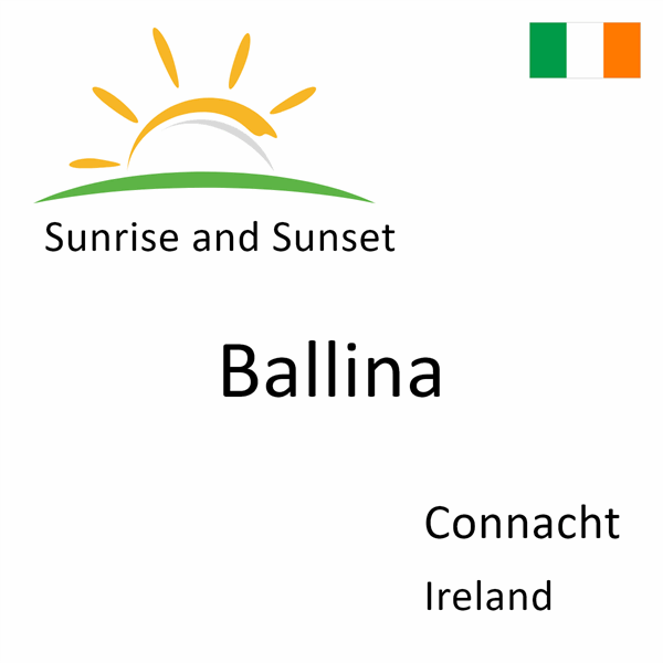 Sunrise and sunset times for Ballina, Connacht, Ireland