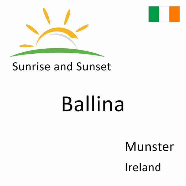 Sunrise and sunset times for Ballina, Munster, Ireland