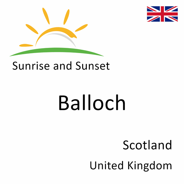 Sunrise and sunset times for Balloch, Scotland, United Kingdom