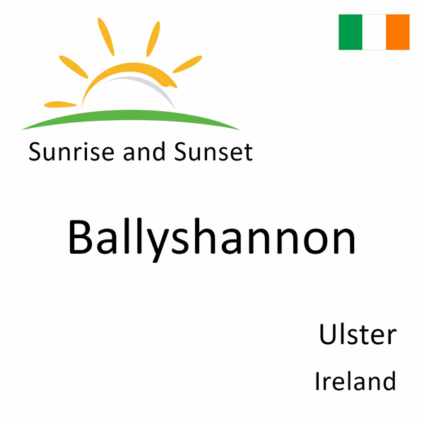 Sunrise and sunset times for Ballyshannon, Ulster, Ireland