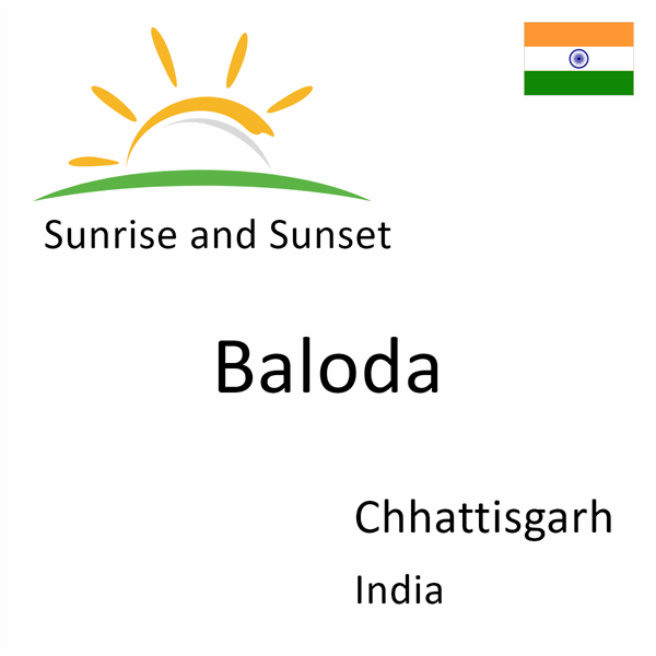 Sunrise and sunset times for Baloda, Chhattisgarh, India