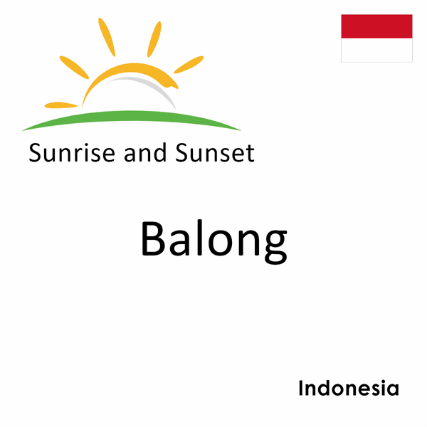 Sunrise and sunset times for Balong, Indonesia