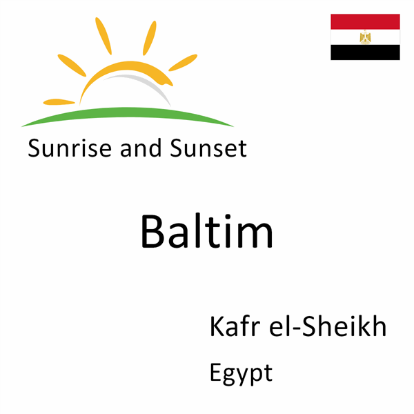 Sunrise and sunset times for Baltim, Kafr el-Sheikh, Egypt