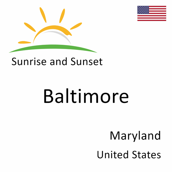 Sunrise and sunset times for Baltimore, Maryland, United States