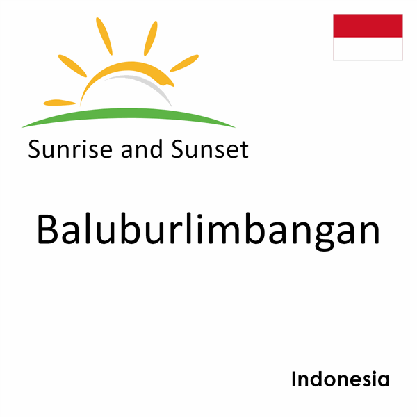 Sunrise and sunset times for Baluburlimbangan, Indonesia