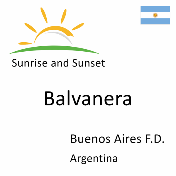 Sunrise and sunset times for Balvanera, Buenos Aires F.D., Argentina