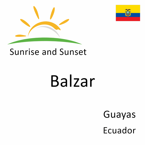 Sunrise and sunset times for Balzar, Guayas, Ecuador