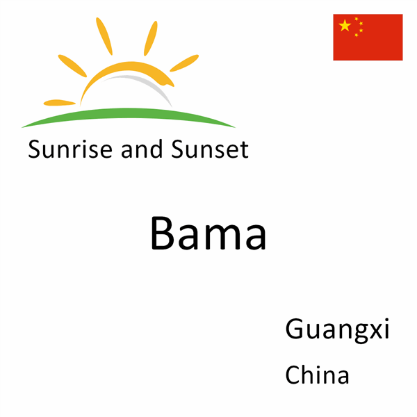 Sunrise and sunset times for Bama, Guangxi, China