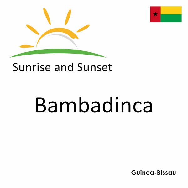 Sunrise and sunset times for Bambadinca, Guinea-Bissau