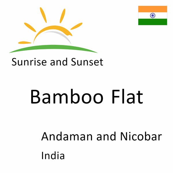 Sunrise and sunset times for Bamboo Flat, Andaman and Nicobar, India