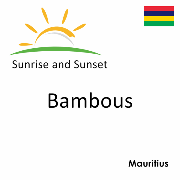 Sunrise and sunset times for Bambous, Mauritius
