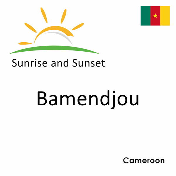 Sunrise and sunset times for Bamendjou, Cameroon