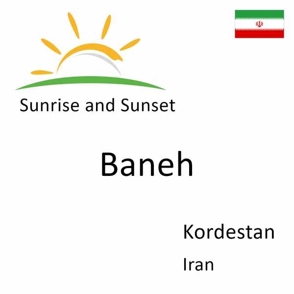 Sunrise and sunset times for Baneh, Kordestan, Iran