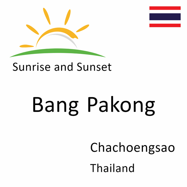 Sunrise and sunset times for Bang Pakong, Chachoengsao, Thailand