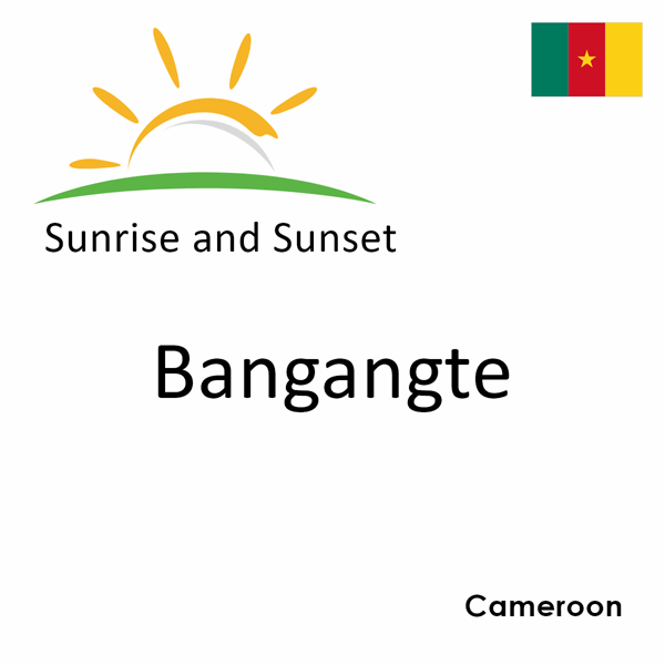 Sunrise and sunset times for Bangangte, Cameroon