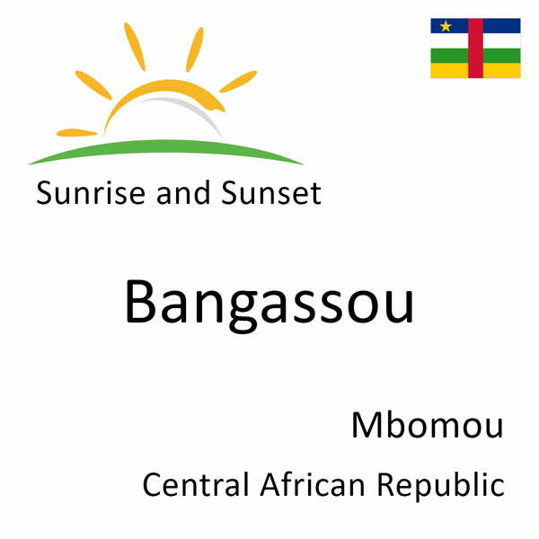 Sunrise and sunset times for Bangassou, Mbomou, Central African Republic