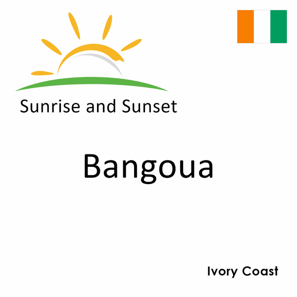 Sunrise and sunset times for Bangoua, Ivory Coast