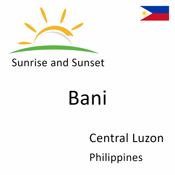 Sunrise and sunset times for Bani, Central Luzon, Philippines