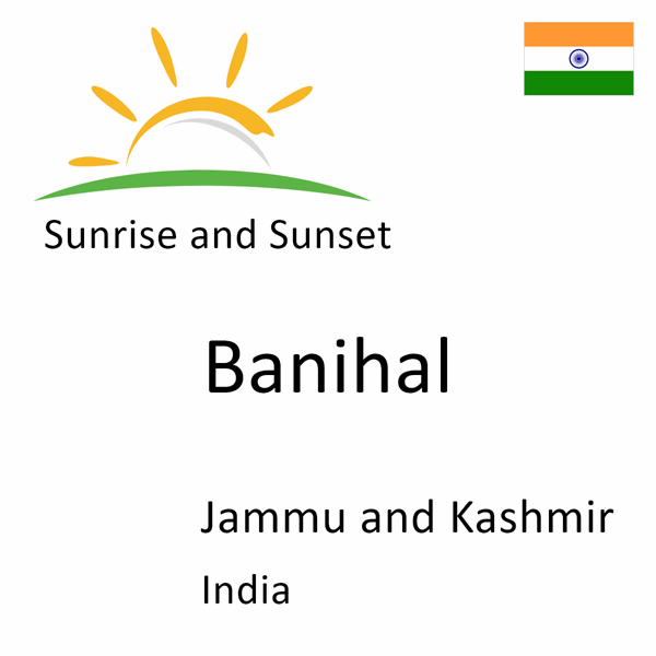 Sunrise and sunset times for Banihal, Jammu and Kashmir, India