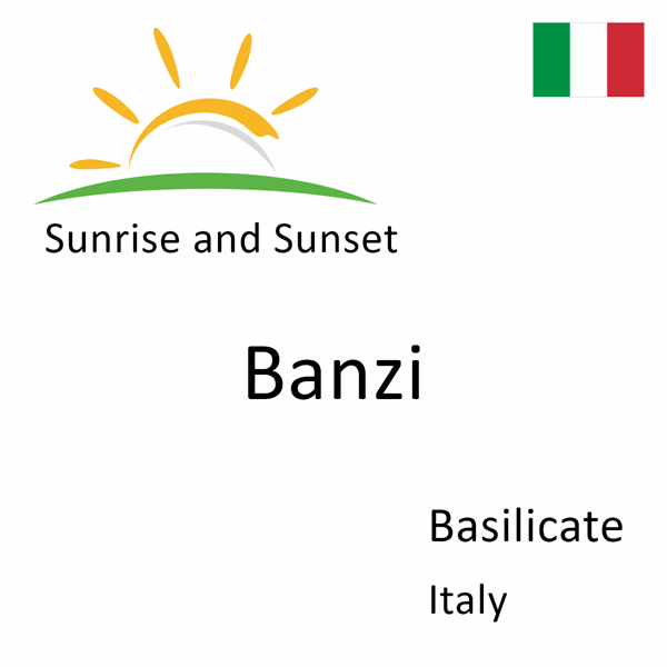 Sunrise and sunset times for Banzi, Basilicate, Italy