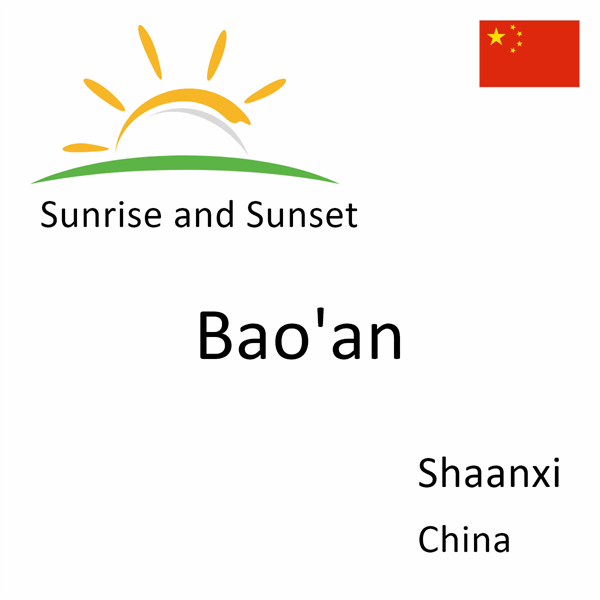 Sunrise and sunset times for Bao'an, Shaanxi, China